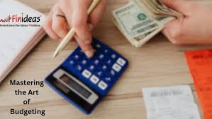 The Art of Budgeting: Mastering Your Money